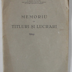 MEMORIU DE TITLURI SI LUCRARI de IOAN C. TEODORESCU , CONFERENTIAR LA FAC. DE AGRONOMIE DIN BUCURESTI , 1940