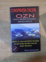 CONSPIRATIA TACERII , OZN NOUA ORDINE MONDIALA , SERVICII SECRETE de FRANK ZUCKMANTEL foto