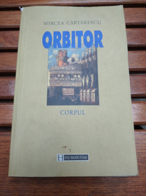 Mircea Cartarescu Orbitor Corpul foto