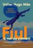 Fiul a mii de oameni - Valter Hugo Mae