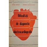 Ovidiu Oprian - Dificultati de diagnostic electrocardiografic (Editia: 1969)
