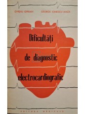 Ovidiu Oprian - Dificultati de diagnostic electrocardiografic (Editia: 1969) foto