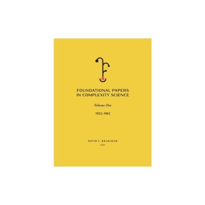 Foundational Papers in Complexity Science: Volume I foto