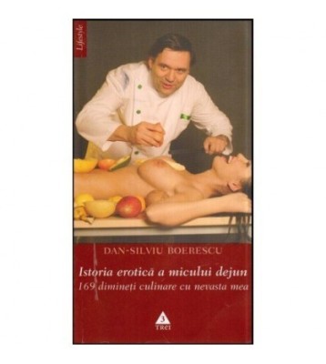 Dan - Silviu Boerescu - Istoria erotica a micului dejun - 169 foto