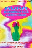 Aura bioenergetică a ființei umane - 1996 - Camelia Roșu (H401)