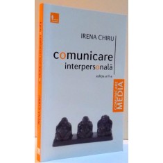 COMUNICARE INTERPERSONALA , EDITIA A II A , IRENA CHIRU , 2009