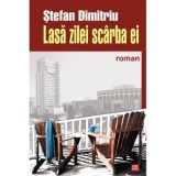 Lasa zilei scarba ei - Stefan Dimitriu