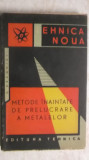 G. Draghici - Metode inaintate de prelucrare a metalelor, 1965, Tehnica