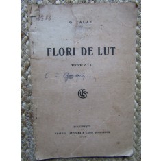 G.TALAZ - FLORI DE LUT poezii Ed.1920