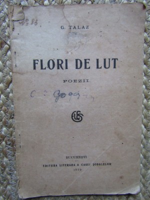 G.TALAZ - FLORI DE LUT poezii Ed.1920 foto