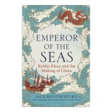 Emperor of the Seas: Kublai Khan and the Making of China