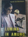 Lumina in Amurg - Xavier de Montepin, Roman de Dragoste, 1992, Editura Saeculum, Paperback, 286 Pagini