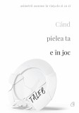Cumpara ieftin Cand Pielea Ta E In Joc, Nassim Nicholas Taleb - Editura Curtea Veche