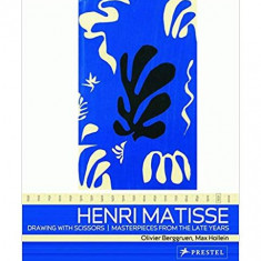 Henri Matisse: Drawing with Scissors: Masterpieces from the Late Years - Paperback brosat - Max Hollein, Olivier Berggruen - Prestel