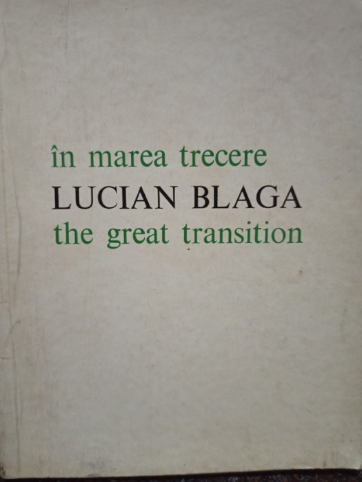Lucian Blaga - In marea trecere / The great transition (Editia: 1975)