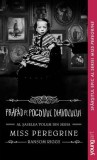 Prăpăd pe Pogonul Diavolului. Miss Peregrine (Vol. 6) - Ransom Riggs