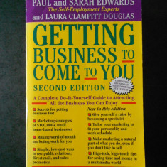 PAUL and SARAH EDWARDS, LAURA CLAMPITT DOUGLAS - GETTING BUSINESS TO COME TO YOU