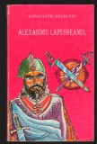 C10169 - ALEXANDRU LAPUSNEANU - CONSTANTIN NEGRUZZI