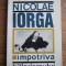 Titu Georgescu - Nicolae Iorga impotriva hitlerismului