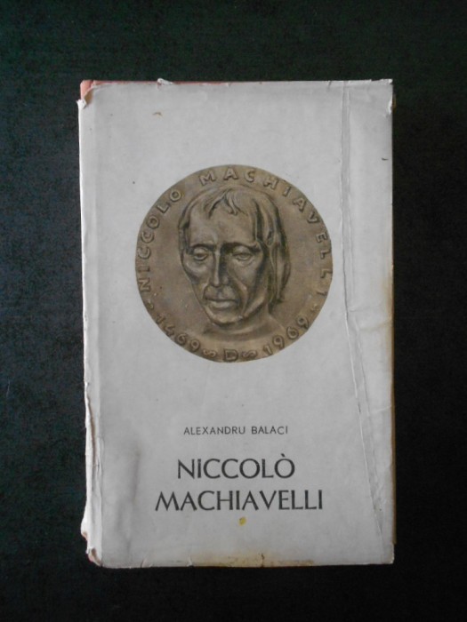 ALEXANDRU BALACI - NICCOLO MACHIAVELLI