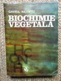 Biochimie vegetala &ndash; Gavril Neamtu