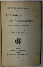 ...ET L &#039;HORREUR DES RESPONSABILITIES ( SUITE AU CULTE DE L &#039; INCOMPETENCE ) par EMILE FAGUET , 1911