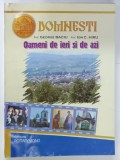 DOMNESTI , OAMENI DE IERI SI DE AZI de GHEORGHE BACIU si ION C. HIRU , 2004 , CONTINE DEDICATIA AMBILOR AUTORI *
