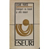 Dialoguri cu Leuco si alte eseuri - 1970 - Cesare Pavese (AD259)