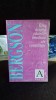 Eseu Asupra Datelor Imediate ale Constiintei - Bergson - Filosofie Dacia 1993