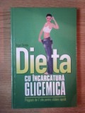 DIETA CU INCARCATURA GLICEMICA . PROGRAM DE 7 ZILE PENTRU SLABIRE RAPIDA de NIGEL DENBY , 2011