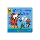 Maisy Loves Water: A Maisy's Planet Book