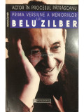 Belu Zilber - Actor in procesul Pătrășcanu (editia 1997)