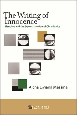 The Writing of Innocence: Blanchot and the Deconstruction of Christianity foto