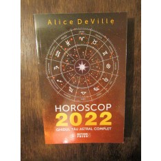 HOROSCOP 2022 Ghidul tău astral complet - Alice DeVille