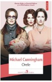 Orele - autor Michael Cunningham