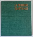 LES GRANDS SIECLES DE LA PEINTURE . LA PEINTURE EGYPTIENNE , EDITIE SKIRA MARE