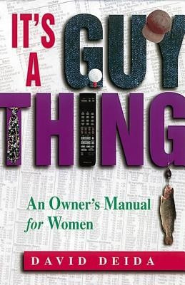 It&amp;#039;s a Guy Thing: A Owner&amp;#039;s Manual for Women foto