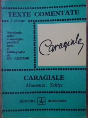 MOMENTE. SCHITE. TEXTE COMENTATE-ION LUCA CARAGIALE-268405 foto