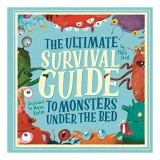 Ultimate Survival Guide to Monsters under the Bed