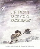 Ce poti face cu o problema? - Kobi Yamada - Editura Grupul Art