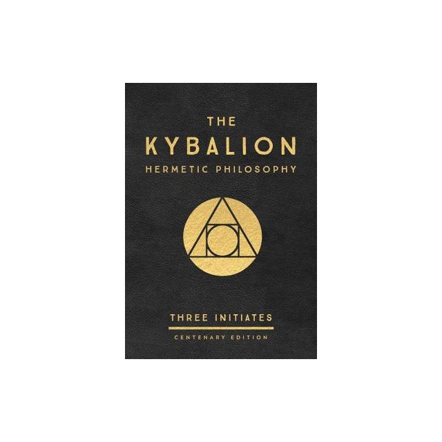 The Kybalion: Centenary Edition