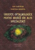 Cumpara ieftin Urgente Oftalmologice Pentru Medicii Din Alte Specialitati - Ion Cijevschi, Narc