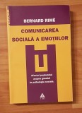Comunicarea sociala a emotiilor de Bernard Rime. Psihologie