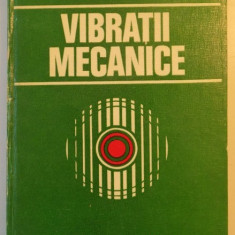 VIBRATII MECANICE de GH. BUZDUGAN , I. FETCU , M. RADES , 1979
