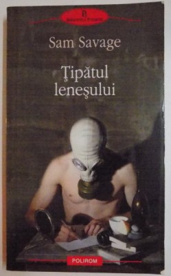 TIPATUL LENESULUI de SAM SAVAGE , 2011 foto