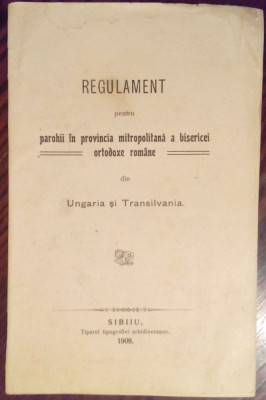 REGULAMENT PAROHII PROVINCIA MITROPOLITANA B.O.R. DIN UNGARIA/TRANSILVANIA(1909) foto