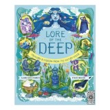 Lore of the Deep Folklore &amp; Wisdom from the Watery Wilds