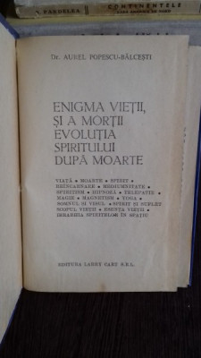 ENIGMA VIETII SI A MORTII, EVOLUTIA SPIRITULUI DUPA MOARTE - AUREL POPESCU BALCESTI foto