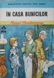 In Casa Bunicilor - Ionel Teodoreanu - Biblioteca pt Toti Copiii - Editura Ion Creanga 1988 - Carte Copii, Povesti, Coperta Cartonata