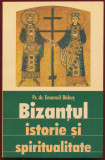 &quot;Bizanţul istorie şi spiritualitate&quot; - Pr. dr. Emanoil Băbuş, 2003.